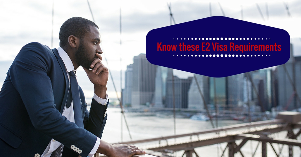 E2 Visa Requirements